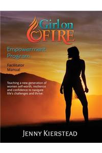 Girl On Fire Empowerment Program Facilitator Manual