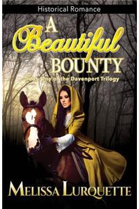 A Beautiful Bounty: Book One of the Davenport Trilogy