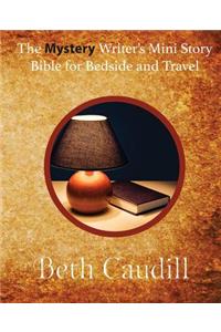 The Mystery Writer's Mini Story Bible for Bedside and Travel