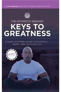The Optimistic Seekers' Keys to Greatness