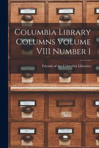 Columbia Library Columns Volume VIII Number 1