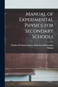 Manual of Experimental Physics for Secondary Schools