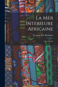 La Mer Intérieure Africaine
