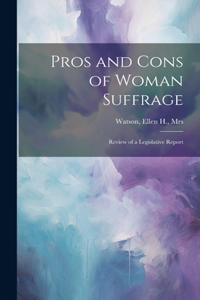 Pros and Cons of Woman Suffrage