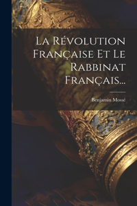 Révolution Française Et Le Rabbinat Français...