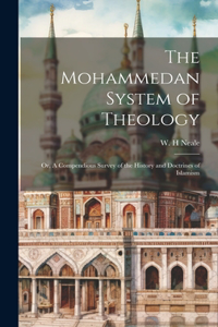 The Mohammedan System of Theology