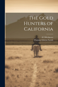 Gold Hunters of California