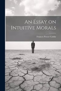 Essay on Intuitive Morals