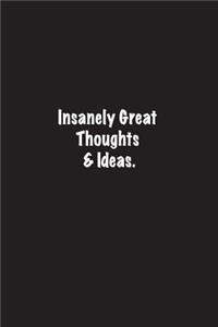 Insanely Great Thoughts&Ideas.
