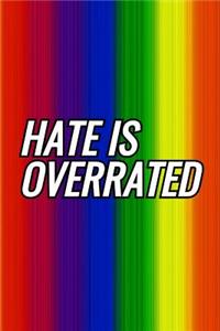 Hate Is Overrated