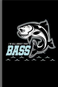 I'm all about that bass