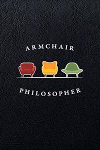 Armchair Philosopher