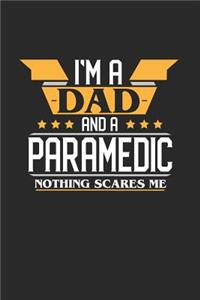 I'm a Dad and a Paramedic Nothing Scares Me