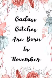 Badass Bitches Are Born In November