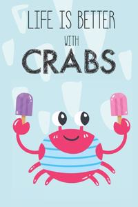 Life Is Better With Crabs