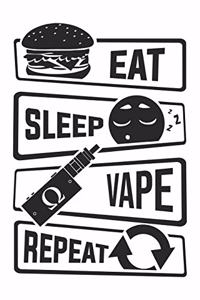 Eat Sleep Vape Repeat