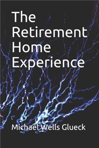 Retirement Home Experience