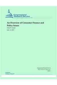 An Overview of Consumer Finance and Policy Issues