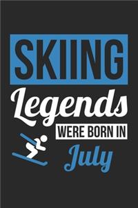 Skiing Legends Were Born In July - Skiing Journal - Skiing Notebook - Birthday Gift for Skier