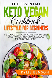 Essential Keto Vegan Cookbook And Lifestyle For Beginners