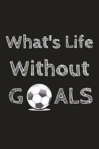 What's Life Without Goals