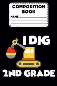 Composition Book I Dig 2nd Grade