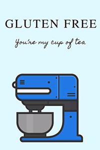 Gluten Free You're My Cup of Tea