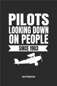 Pilots Looking Down on People Since 1903 Notebook