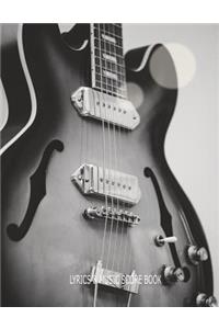 The Guitarist and Songwriters Lyrics and Music Score Book
