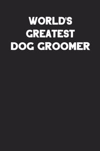 World's Greatest Dog Groomer