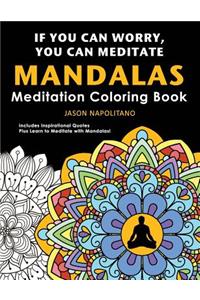 If You Can Worry You Can Meditate