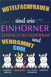 Hotelfachfrauen Fachangestellte sind wie Einhörner einfach wunderbar und verdammt cool