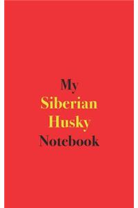 My Siberian Husky Notebook