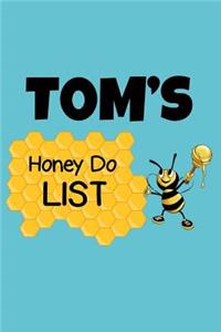 Tom's Honey Do List