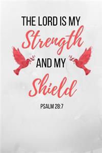 The Lord Is My Strength And My Shield