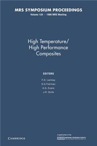 High Temperature/High Performance Composites: Volume 120