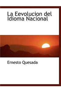 La Eevolucion del Idioma Nacional