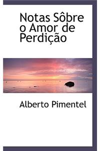 Notas S Bre O Amor de Perdi O