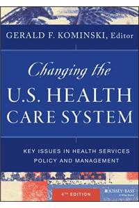 Changing the U.S. Health Care System