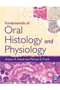 Fundamentals of Oral Histology and Physiology