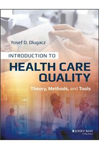 Introduction to Health Care Quality