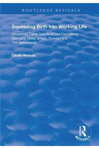 Squeezing Birth into Working Life
