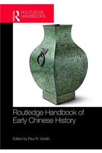 Routledge Handbook of Early Chinese History