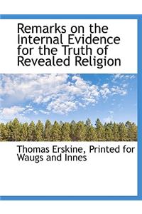 Remarks on the Internal Evidence for the Truth of Revealed Religion