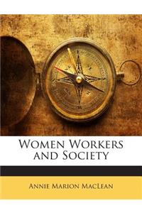 Women Workers and Society