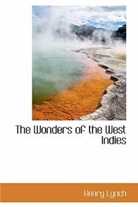 The Wonders of the West Indies