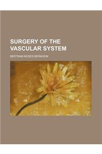 Surgery of the Vascular System