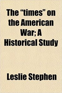 The Times on the American War; A Historical Study