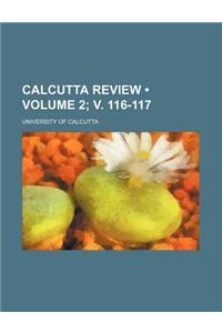 Calcutta Review (Volume 2; V. 116-117)