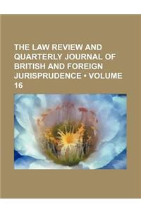 The Law Review and Quarterly Journal of British and Foreign Jurisprudence (Volume 16)